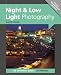 Night & Low Light Photography (Expanded Guide Techniques)