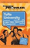 Tufts University: Off the Record - College Prowler (College Prowler: Tufts University Off the Record)