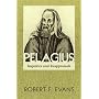 Pelagius: Inquiries and Reappraisals by Robert F. Evans