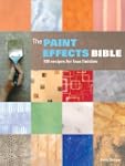 The Paint Effects Bible: 100 Recipes...