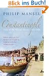 Constantinople: City of the World's D...