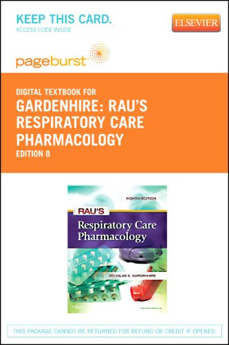 Rau's Respiratory Care Pharmacology - Pageburst E-Book on VitalSource (Retail Access Card), 8e