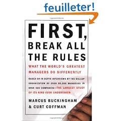 First, Break All the Rules: What the World's Greatest Managers Do Differently