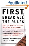 First, Break All the Rules: What the World's Greatest Managers Do Differently
