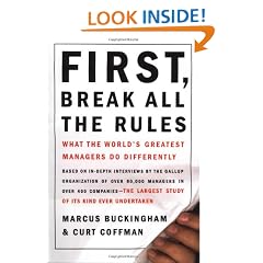 First, Break All The Rules: What The Worlds Greatest Managers Do Differently