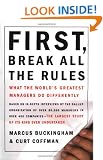 First, Break All The Rules: What The Worlds Greatest Managers Do Differently