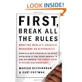 First, Break All The Rules: What The Worlds Greatest Managers Do Differently