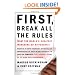 First, Break All The Rules: What The Worlds Greatest Managers Do Differently
