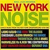 New York Noise: Dance music from the New York Underground 1978-1982