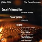 Cage: Concert For Piano And Orchestra; Concerto For Prepared Piano & Chamber Orchestra; Fourteen