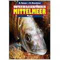 Unterwasserf�hrer Mittelmeer: Fische