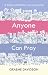 Anyone Can Pray: A Guide to Christian Ways of Praying: 1