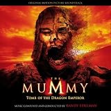 The Mummy: Tomb of the Dragon Emperor [Original Motion Picture Soundtrack]