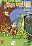 Produkt-Bild: Moro und Lilli: Die Gitarrenschule f&uuml;r Kinder. Band 2
