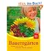 Bauerng�rten: Anlegen und mit den sch�nsten Pflanzen gestalten