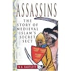 Click here to buy Assassins: The Story of Medieval Islam's Secret Sect by  W. B. Bartlett.