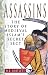 Assassins: The Story of Medieval Islam's Secret Sect