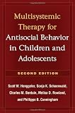 Multisystemic Therapy for Antisocial Behavior in Children and Adolescents