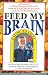 Feed My Brain: Eating To Excel