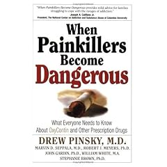 When Painkillers Become Dangerous: What Everyone Needs to Know About OxyContin and Other Prescription Drugs