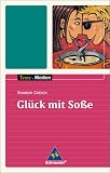Texte.Medien: Gl&uuml;ck mit So&szlig;e - Textausgabe mit Materialien