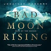 Bad Moon Rising: The Pine Deep Trilogy, Book 3 | [Jonathan Maberry]