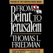 From Beirut to Jerusalem | [Thomas L. Friedman]