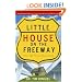 Little House on the Freeway: Help for the Hurried Home