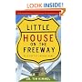 Little House on the Freeway: Help for the Hurried Home