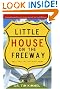 Little House on the Freeway: Help for the Hurried Home