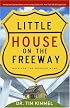 Little House on the Freeway: Help for the Hurried Home