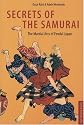 Secrets of the Samurai: The Martial Arts of Feudal Japan