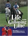 Life In The Galloping Lane