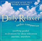 Daily Relaxer Audio Companion: Soothing Guided Meditations for Deep Relaxation for Anytime, Anywhere