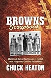 Browns Scrapbook: A Fond Look Back at Five Decades of Football, from a Legendary Cleveland Sportswriter