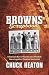 Browns Scrapbook: A Fond Look Back at Five Decades of Football, from a Legendary Cleveland Sportswriter