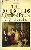 The Rothschilds : a family of fortune