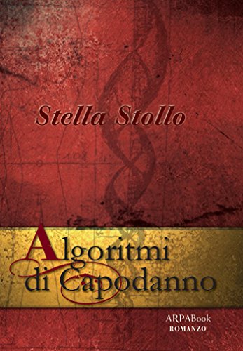 Algoritmi di capodanno (ARPABook) (Italian Edition)
