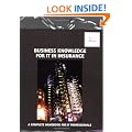 Business Knowledge for IT in Insurance: The Complete Handbook for IT Professionals (Bizle Professional Series)