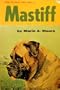 The Mastiff (How to Raise & Train)