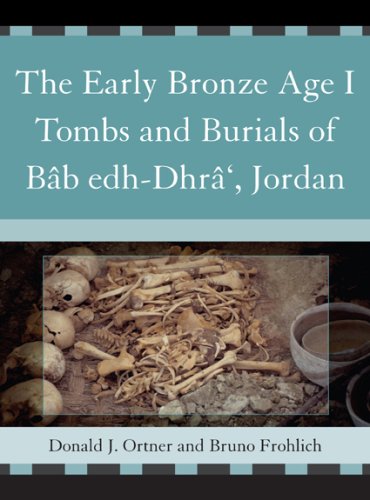The Early Bronze Age I Tombs and Burials of Bb edh-Dhr', Jordan (Reports of the Expedition to the Dead Sea Plain, Jordan)