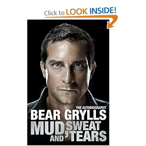 Mud, Sweat and Tears  - Bear Grylls 