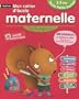 Mon cahier d'�cole maternelle, tout petite section