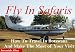Books : Fly In Safaris: How To Travel Botswana And Make The Most Of Your Visit