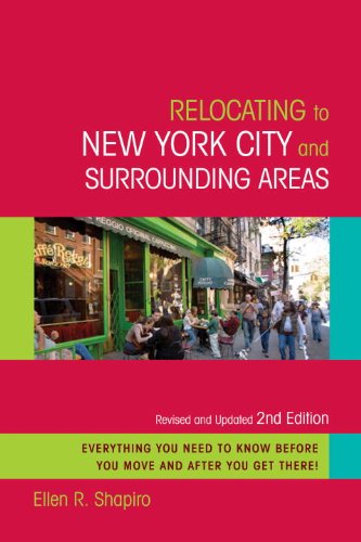 Relocating to New York City and Surrounding Areas: Revised and Updated 2nd Edition (Relocating to New York City & Surrounding Areas)