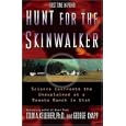 Hunt for the Skinwalker: Science Confronts the Unexplained at a Remote Ranch in Utah by Colm A. Kelleher and George Knapp