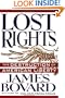 Lost Rights: The Destruction of American Liberty