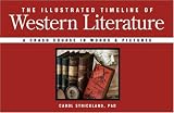 The Illustrated Timeline of Western Literature: A Crash Course in Words & Pictures (Illustrated Timelines)