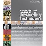 The Workbench Guide to Jewelry Techniques ~ Anastasia Young
