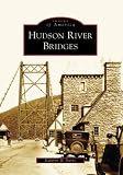 Hudson River Bridges (NY) (Images of America)